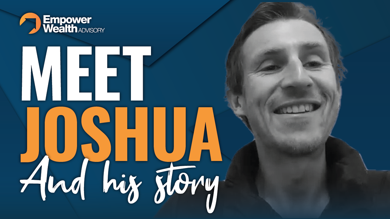 Joshua's Story, Property Success Story Empower Wealth